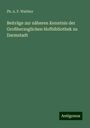 Ph. A. F. Walther: Beiträge zur näheren Kenntnis der Großherzoglichen Hofbibliothek zu Darmstadt, Buch