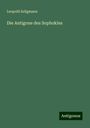 Leopold Seligmann: Die Antigone des Sophokles, Buch