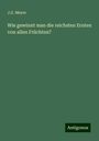 J. G. Meyer: Wie gewinnt man die reichsten Ernten von allen Früchten?, Buch