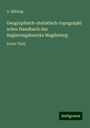 A. Bühling: Geographisch-statistisch-topographisches Handbuch des Regierungsbezirks Magdeburg, Buch