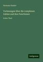 Hermann Hankel: Vorlesungen über die complexen Zahlen und ihre Functionen, Buch