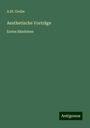 A. W. Grube: Aesthetische Vorträge, Buch