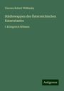 Vincenz Robert Widimsky: Städtewappen des Österreichischen Kaiserstaates, Buch