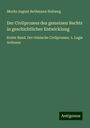 Moritz August Bethmann Hollweg: Der Civilprozess des gemeinen Rechts in geschichtlicher Entwicklung, Buch