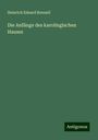 Heinrich Eduard Bonnell: Die Anfänge des karolingischen Hauses, Buch