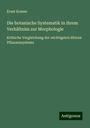 Ernst Krause: Die botanische Systematik in ihrem Verhältniss zur Morphologie, Buch