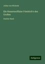 Julius Von Wickede: Ein Husarenoffizier Friedrich's des Großen, Buch