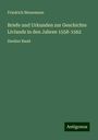 Friedrich Bienemann: Briefe und Urkunden zur Geschichte Livlands in den Jahren 1558-1562, Buch