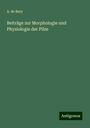 A. De Bary: Beiträge zur Morphologie und Physiologie der Pilze, Buch