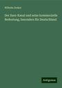 Wilhelm Zenker: Der Suez-Kanal und seine kommerzielle Bedeutung, besonders für Deutschland, Buch