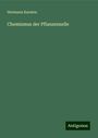 Hermann Karsten: Chemismus der Pflanzenzelle, Buch