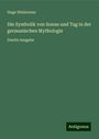 Hugo Wislicenus: Die Symbolik von Sonne und Tag in der germanischen Mythologie, Buch