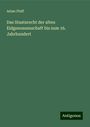 Adam Pfaff: Das Staatsrecht der alten Eidgenossenschaft bis zum 16. Jahrhundert, Buch