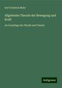 Karl Friedrich Mohr: Allgemeine Theorie der Bewegung und Kraft, Buch