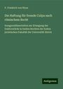 P. Friedrich Von Wyss: Die Haftung für fremde Culpa nach römischem Recht, Buch