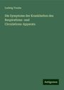 Ludwig Traube: Die Symptome der Krankheiten des Respirations- und Circulations-Apparats, Buch