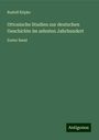 Rudolf Köpke: Ottonische Studien zur deutschen Geschichte im zehnten Jahrhundert, Buch