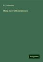 F. C. Schneider: Mark Aurel's Meditationen, Buch