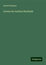 Rudolf Westphal: System der Antiken Rhythmik, Buch