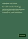 Ludwig Aegidi: Frei Schiff unter Feindes Flagge, Buch