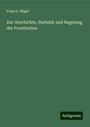 Franz S. Hügel: Zur Geschichte, Statistik und Regelung der Prostitution, Buch