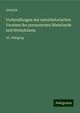 Anonym: Verhandlungen des naturhistorischen Vereines der preussischen Rheinlande und Westphalens, Buch