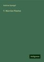 Andreas Spengel: T. Maccius Plautus, Buch