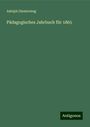 Adolph Diesterweg: Pädagogisches Jahrbuch für 1865, Buch