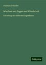 Christian Schneller: Märchen und Sagen aus Wälschtirol, Buch