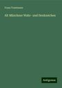 Franz Trautmann: Alt Münchner Wahr- und Denkzeichen, Buch