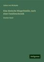 Julius Von Wickede: Eine deutsche Bürgerfamilie, nach einer Familienchronik, Buch