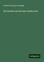 Friedrich Georg Von Bunge: Die Quellen des Revaler Stadtrechts, Buch