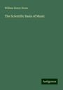 William Henry Stone: The Scientific Basis of Music, Buch