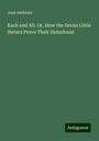 Jane Andrews: Each and All. Or, How the Seven Little Sisters Prove Their Sisterhood, Buch