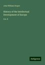 John William Draper: History of the Intellectual Development of Europe, Buch