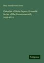 Mary Anne Everett Green: Calendar of State Papers, Domestic Series of the Commonwealth, 1652-1653, Buch