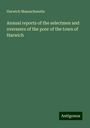 Harwich Massachusetts: Annual reports of the selectmen and overseers of the poor of the town of Harwich, Buch