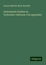 Antonio Mattioli: Anatomische Studien an Verbrecher-Gehirnen: Con appendice, Buch