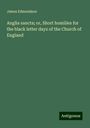 James Edmondson: Anglia sancta; or, Short homilies for the black letter days of the Church of England, Buch