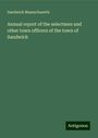 Sandwich Massachusetts: Annual report of the selectmen and other town officers of the town of Sandwich, Buch