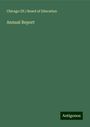 Chicago (Ill. Board of Education: Annual Report, Buch