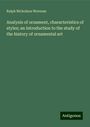 Ralph Nicholson Wornum: Analysis of ornament, characteristics of styles; an introduction to the study of the history of ornamental art, Buch