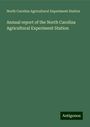 North Carolina Agricultural Experiment Station: Annual report of the North Carolina Agricultural Experiment Station, Buch