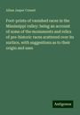 Alban Jasper Conant: Foot-prints of vanished races in the Mississippi valley: being an account of some of the monuments and relics of pre-historic races scattered over its surface, with suggestions as to their origin and uses, Buch