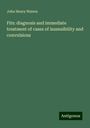 John Henry Waters: Fits: diagnosis and immediate treatment of cases of insensibility and convulsions, Buch