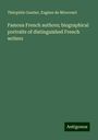 Théophile Gautier: Famous French authors; biographical portraits of distinguished French writers, Buch