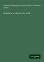 Johann Wolfgang von Goethe: Gretchen: a play in four acts, Buch