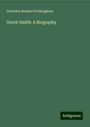 Octavius Brooks Frothingham: Gerrit Smith: A Biography, Buch