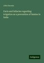 John Dacosta: Facts and fallacies regarding irrigation as a prevention of famine in India, Buch