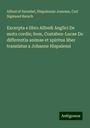 Alfred Of Sareshel: Excerpta e libro Alfredi Anglici De motu cordis; item, Costaben-Lucae De differentia animae et spiritus liber translatus a Johanne Hispalensi, Buch